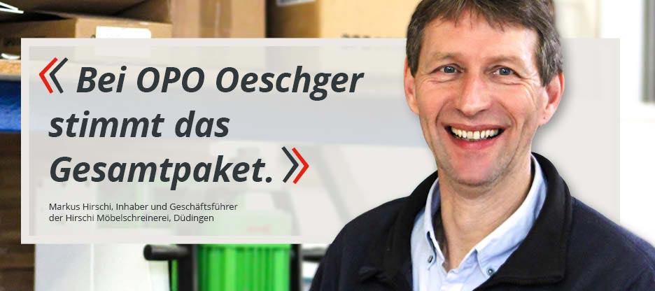 OPO-Kunden im Mittelpunkt – Hirschi Möbelschreinerei, Düdingen